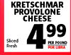 KRETSCHMAR PROVOLONE CHEESE 99 Sliced 4 PER POUND Fresh POR LIBRA