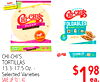 Ingles ?? ADVANTAGE - - - - CHI-CHIS CHI-CHIS FLOUR FOLDABLES FAJITA STYLE 8 FLOUR TORTILLAS Soft 0 Tortilla Benus FLOUR Pack! CHI-CHI'S FOLDABLES TORTILLAS 13.3-17.5 Oz. - Selected Varieties SAVE UP TO 1.40 $198 ea.