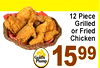 12 Piece Grilled or Fried Chicken Gold'n Plump 1599