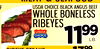 ef
f
MEAT&seafood
usdachoiceblackangusbeef
wholeboneless
LB.
ribeyeSteaks1399
ribeyes11119999