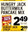 redbeans1
hungryjack
buttermilk
pancakemix
1LB.
32OZ.
224949
syrupREG.ORBUTTER299
hungryjack
27.6
OZ