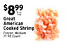 $899 bag Great American Cooked Shrimp Frozen, Medium 71-90 Count