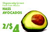 3
2/$
4
Organicall
y Grow
n
Fresh From Mexico
HasAvocadoss