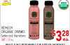ADVANTAGE USDA - - - ORGANIC R REMEDY REMERY - REMEDY - ORGANIC DRINKS FOR SUPPLIER - $3 28 ea. - - - - Selected Varieties SAVE 1.00 ea. INGL ES IS NOT SHORTAGES