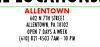 ALLENTOWN 602 N 7TH STREET ALLENTOWN, PA 18102 OPEN 7 DAYS A WEEK (610) 821-4503 7AM - 10 PM