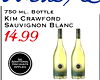 750 ML. BOTTLE KIM CRAWFORD SAUVIGNON BLANC 14.99 ADDITIONAL DISCOUNTS APPLIED