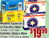 18 Modele Modelo ESTRELLA 18 - - PACIFICO JALISCO CLARA - ESTRELLA Modelo Especial or Pacifico Beer 18 Pack, 12 Oz. Cans Estrella Jalisco Beer 24 Pack, 12 Oz. Cans or Bottles CRV