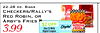 22-28 oz. BAGS CHECKERS/RALLY'S Robin Arb RED ROBIN, OR ARBY'S FRIES $2 OFF AMOUS 3.99 Digital - One (1) With TRIES COUPONS Digital Coupon