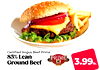 Certified Angus Beef Prime
85% Lean
Ground Beef
3.99lb.