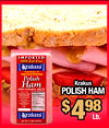 IMPORTED 98% Fat Free Krakus America's #1 Imported Dell Ham Polish Krakus Ham WITH NATURAL JUICES - POLISH ??? - - - - - Krakus $498 Lb.