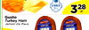 332828LB
Gusto
Gusto
Turkey Ham
Jamón De Pavo
Jamón De Pavo
