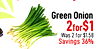 Green Onion 2for$1 Was 2 for $1.58 Savings 36%