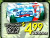 28 .. ICE MOUNTAIN Ice Mountain $ Spring Water 499 24/16.9oz