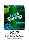 $2.79
Irish Spring Bar Soap
Select 3ct Varieties