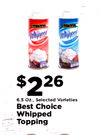 Wripped Whipped $ $2 26 6.5 Oz., Selected Varieties Best Choice Whipped Topping