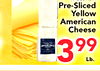 Pre-Sliced Yellow American Cheese 99 3 Lb.