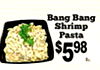 Bang Bang Shrimp Pasta $598