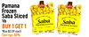 Pamana Frozen Saba Sliced .. - 1lb - Saba Saba BUY 1 GET 1 - + - - - - - - Was $3.59 each Savings 50% :