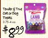 Tender & True Tendey 6 True cat or Dog Better LAMB Treats JERKY TREATS 3.75-4 oz. PREMIUM DOG TREATS $ - -