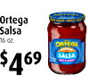 4
Ortega
Salsa
16 oz.
$469