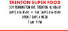 TRENTON SUPER FOOD 359 PENNINGTON AVE. TRENTON, NJ 08618 (609) 656-8500 FAX: (609) 656-8580 OPEN 7 DAYS A WEEK 7 AM-9 PM