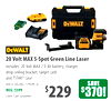 20 Volt MAX 5-Spot Green Line Laser
Includes: 20 Volt MAX 2.0 Ah battery, charger,
drop ceiling bracket, target card
and TSTAK® case.
#DCLE34520G (179599-6)
REG. $599
Limit 1 per customer.
$229
SAVE
$370!