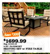 Save $300 $ $1699.99 Reg. $1999.99 5 PC. FAIRMONT SEATING SET w/ FIRE TABLE SKU #1554083