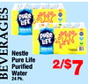 Nestle
Pure Life
Purified
Water
24 Pk.
2/$7
S
E
G
A
R
E
V
E
B