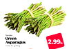 Tender
Green
Asparagus
Great for grilling
2.99lb.