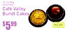 6
5$99
20 Oz PkAssortedg
Café ValleBundty Cakes
NEW!