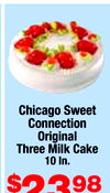 Chicago Sweet
Connection
Original
10 In.
Three Milk Cake
$2398