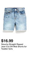 Slouchy Straight Ripped Jean Cut-Off Midi Shorts for Toddler Girls