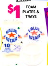 $1
FOAM
PLATES &
TRAYS