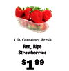 1 lb. Container, Fresh Red, Ripe Strawberries $199