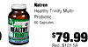 Natren Healthy Trinity Multi- Probiotic 3 60 Capsules NATREN HEALTHY TRINITY $79.99 Reg. $101.59