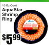 10 Oz Cont
AquaStaShrimpRingr
$
995