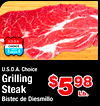 U.S.D.A. Choice
Grilling
Steak
Bistec de Diesmillo
$598
Lb.