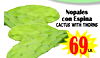 Nopales
con Espina
cactus with thorns
69lb.
