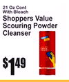 21 Oz ContWith Bleach
Shoppers ValueScouring PowderCleanser
1$49
34