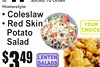 YOUCHOICE!R
3$49
11
Sliced To Order
lbHomestyle.
• Colesla•w Red Skin Potato Salad
LENTESALADSN