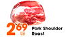 269 Pork Shoulder LB. Roast