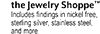 the Jewelry Shoppe™ Includes findings in nickell free, sterling silver, stainless steel, and more