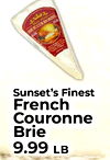 BRIECOURONNE OF - - - Sunset's Finest French Couronne Brie 9.99 LB