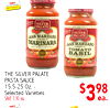 ADVANTAGE - - - in SILVER PALATE SILVER SAN MARZANO PALATE MARINARA SAN MARZANO TOMATO GOLD BASIL GOLD THE SILVER PALATE PASTA SAUCE 15.5-25 Oz. - Selected Varieties SAVE 3.90 ea. $398 ea.