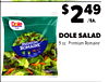 $249
/EA.
DOLE SALAD
9 oz. Premium Romaine
3