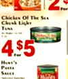 For Chicken Of The SEA Chunk Light TUNA 4. $5 For PASTA SAUCE Hunts