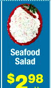 3
Seafood
Salad
$298
Lb.