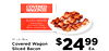 COVERED WAGON SLICED BACON Slices Excellent for Salads 10 Lb. Box Covered Wagon Sliced Bacon $2499 Ea.