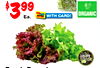 $399 ORGANIC WITH CARD! Ea. Locally