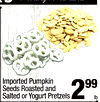 Pumpkin Seeds Roasted and Salted or Yogurt Pretzels